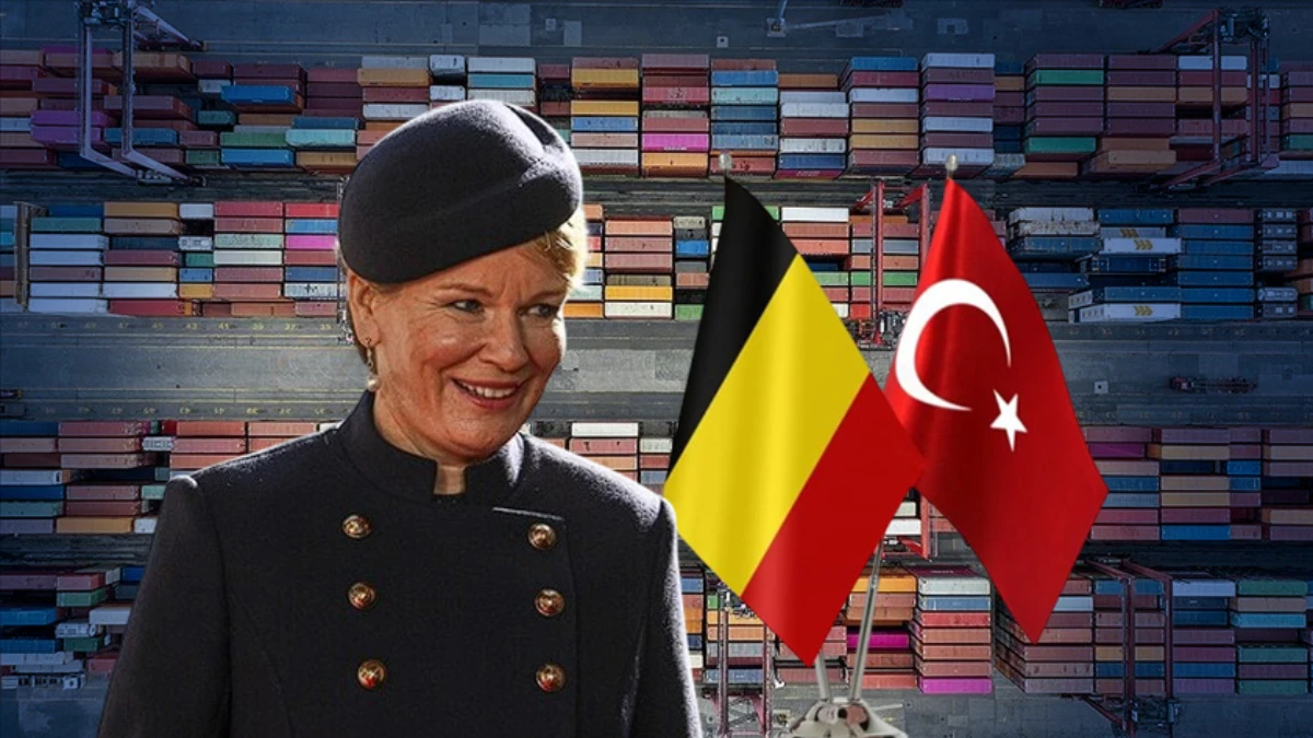 Krali&ccedil;e Mathilde T&uuml;rkiye&rsquo;ye geliyor: T&uuml;rkiye-Bel&ccedil;ika ticaretinde yeni d&ouml;nem: 200 şirketle kapsamlı temas