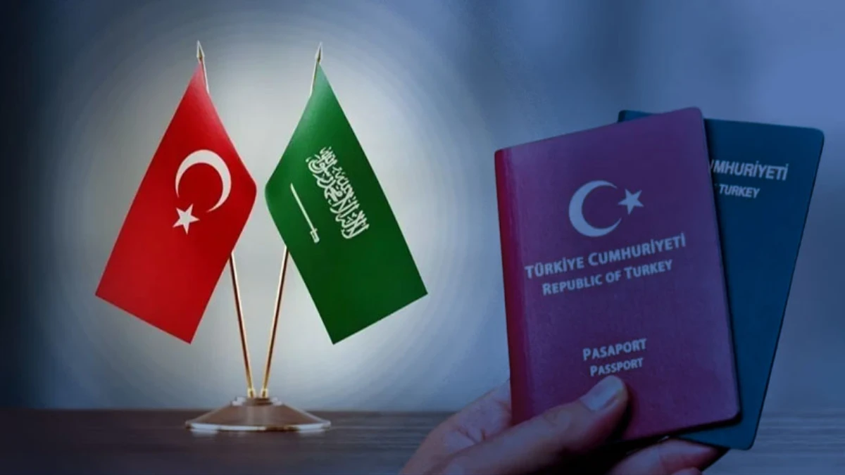 T&uuml;rkiye ile Suudi Arabistan arasında yeni d&ouml;nem: Vizeler kalktı