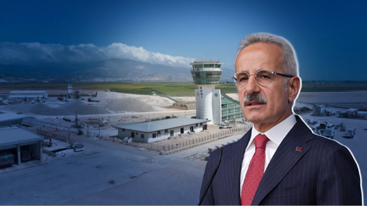 Bakan Uraloğlu Hatay Havalimanı i&ccedil;in tarih verdi