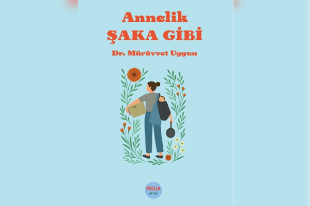 &ldquo;Annelik, Şaka Gibi!&rdquo; annelik ger&ccedil;eğini kahkaha ve duyguyla anlatan samimi bir kitap 